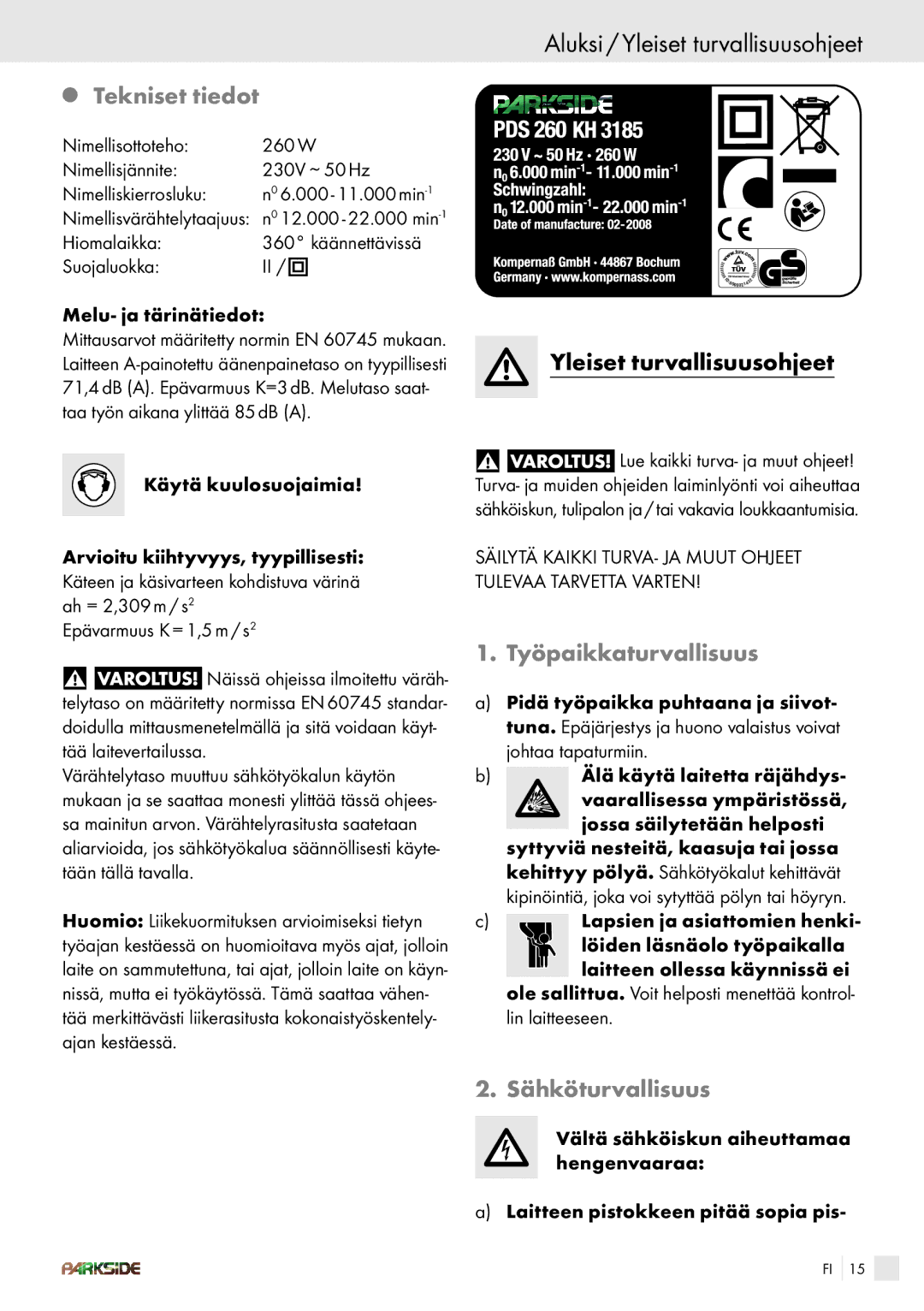 Kompernass PDS 260 manual Aluksi / Yleiset turvallisuusohjeet, Tekniset tiedot, Työpaikkaturvallisuus, Sähköturvallisuus 